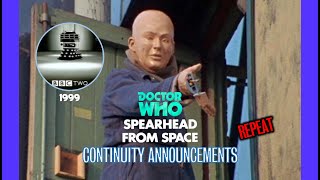 Doctor Who Spearhead from Space Continuity Announcements 1999  BBC 2 [upl. by Amaso673]