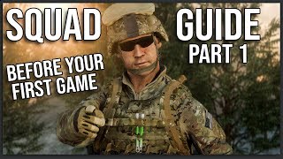 THE ULTIMATE BEGINNERS GUIDE TO SQUAD Part 1 Before Your First Game [upl. by Orsa]