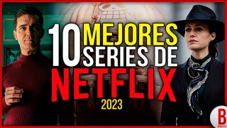 TOP 10 Mejores SERIES de NETFLIX 2023 [upl. by Airbma]