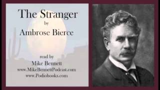 The Stranger by Ambrose Bierce [upl. by Neumeyer307]