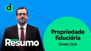 O QUE É PROPRIEDADE FIDUCIÁRIA  MINUTO RESUMO  DESCOMPLICA CONCURSOS [upl. by Eiramassenav]