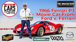 Car Of The Week  1966 Ferrari P3 Movie Car from Ford V Ferrari  South OC Cars and Coffee [upl. by Mimi]