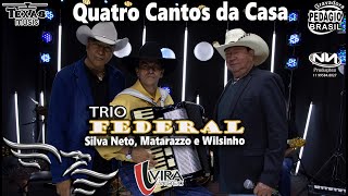 Quatro Cantos da Casa  TRIO FEDERAL Silva Neto Matarazzo e Wilsinho  Estúdio Águia Music [upl. by Eatnuahs982]