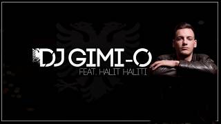 DJ GimiO x Halit Haliti  Xhamadani i Rugoves [upl. by Attenat848]