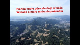 Pieniny małe góry ale dają w kość Wysoka prawie mnie pokonała [upl. by Erdried112]