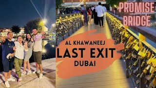 LAST EXIT DUBAI  LOVE LOCK🔐BRIDGE VISIT  BEST WEEKEND PLACE DUBAI 🇦🇪 LOVELY EVENING [upl. by Balcer]