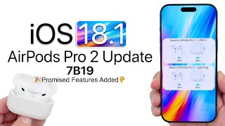 AirPods Pro 2 Update 7B19 for iOS 181 is Out [upl. by Kirwin339]