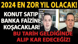 2024 EN ZOR YIL OLACAK KONUT SATIP BANKA FAÄ°ZÄ°NE KOÅACAKLAR BU TARÄ°H GELDÄ°ÄÄ°NDE ALIP KAR EDECEÄÄ°Z [upl. by Xed]