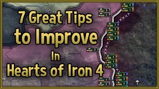 7 Great Tips to Improve at Hearts of Iron 4  2018 Tips amp Tricks Strategy Guide [upl. by Alasdair]