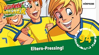 Teufelskicker  Folge 94 ElternPressing  Hörspiel [upl. by Nitsej]