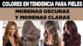 COLORES EN TENDENCIA PARA PIELES MORENAS OSCURAS Y MORENAS CLARAS [upl. by Ynaffital]