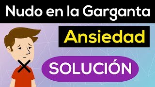 ✅ NUDO en la GARGANTA por ANSIEDAD ✨ DIFICULTAD para TRAGAR por ANSIEDAD ✨ SOLUCION [upl. by Ayikin]