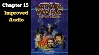 Star Wars Heir to the Empire Audiobook Fanmade Chapter 15 [upl. by Boff]