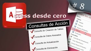 Consultas de Acción  Access desde cero 8 [upl. by Ahsinnor]