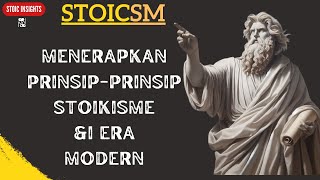 MENERAPKAN PRINSIP  PRINSIP STOICSM DI ERA MODERN  Filosofi Stoikisme [upl. by Nosreve]