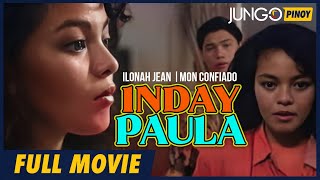 Inday Paula  Ilonah Jean  Mon Confiado  Full Tagalog Drama Movie [upl. by Hsirt]