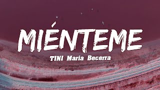 TINI Maria Becerra  Miénteme LetraLyrics [upl. by Grantley]