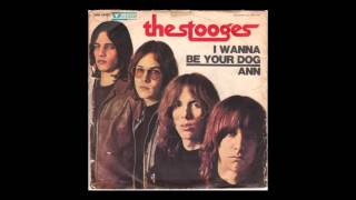 The Stooges  I Wanna Be Your Dog  Ann 1969 full 7” [upl. by Ludie]