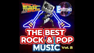 MUSIC OF THE 80s  THE BEST ROCK amp POP By EDUTINO [upl. by Esinaej526]