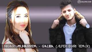 Nigar muharrem ama galiba remix [upl. by Walburga]