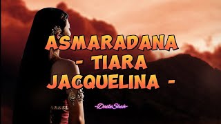 Tiara Jacquelina  Asmaradana Ost Puteri Gunung Ledang Lirik Lagu [upl. by Stieglitz]