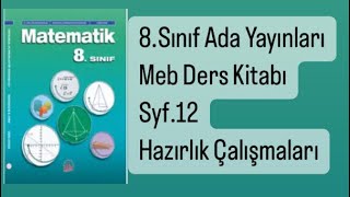 8SINIF MEB ADA MATEMATİK DERS KİTABI S12 HAZIRLIK ÇALIŞMALARI [upl. by Valley]