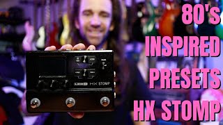 HX Stomp  2 80s Inspired Presets [upl. by Selwin714]