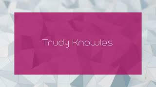 Trudy Knowles  appearance [upl. by Alyakcm485]