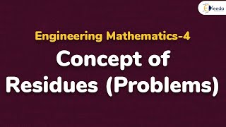 Concept of Residues with Examples  Complex Integration  Engineering Mathematics 4 [upl. by Kamp]