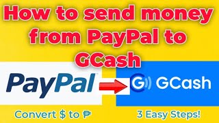 How to Transfer Money from PayPal to GCash  Dollar to Peso  In 3 Easy Steps  Paypal to Gcash [upl. by Casavant422]