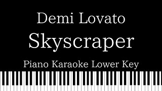 【Piano Karaoke Instrumental】Skyscraper  Demi Lovato【Lower Key】 [upl. by Mulderig]