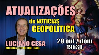 29 out dom ATUALIZAÇÕES de NOTÍCIAS LUCIANO CESA Compartilhem [upl. by Potash]