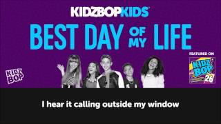 KIDZ BOP Kids  Best Day of My Life with lyrics KIDZ BOP 26 ReadAlong [upl. by Harimas]