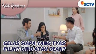 Wah Dean amp Gino Berebut Kasih Minum Tyas  Naik Ranjang Episode 111 [upl. by Esinnej981]