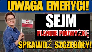 UWAGA EMERYCI SEJM PLANUJE DODATKOWĄ PODWYŻKĘ EMERYTUR – SPRAWDŹ SZCZEGÓŁY [upl. by Neehsas790]