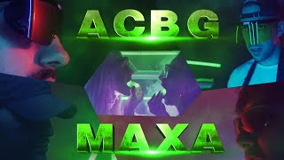 ACBG  MAXA Official 4K Video [upl. by Ashti]