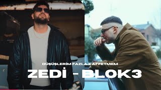 Blok3 amp Zedi  Affetmem X Düşüşlerim fazla  Arabesk Mix [upl. by Llatsyrc]