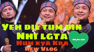 Pawandeep Rajan Ya dil tum bin excllent performance LadakhAjay vlogs Vlog no 1 [upl. by Pandolfi229]