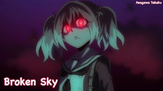 【Lyrics AMV】Munou na Nana OP Full〈 Broken Sky  Miyu Tomita 〉 [upl. by Valene]