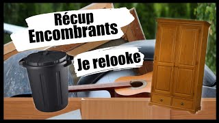 JE RELOOK DES ENCOMBRANTS 12RECUP [upl. by Eberhard908]