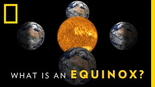 What is an Equinox  National Geographic [upl. by Meeker]