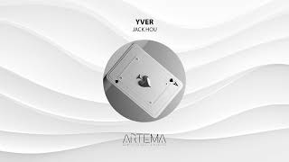 YVER  Jack Hou Artema Recordings  TECH HOUSE [upl. by Ary]