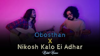 Obosthan X Nikosh Kalo Ei Adhar  Unplugged  Rakib Hasan [upl. by Acimak]