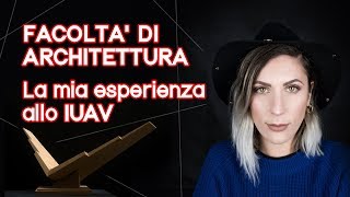 FACOLTÀ DI ARCHITETTURA  La mia esperienza dal test di ingresso alla laurea allo IUAV [upl. by Smoht]