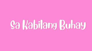 Sa Kabilang Buhay lyrics by Silent Sanctuary [upl. by Ajnos]