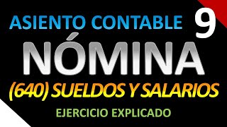 Cómo se contabiliza una NÓMINA  Cuenta 640 Sueldos y Salarios  Curso Contabilidad Básica 20 [upl. by Ecnerual]