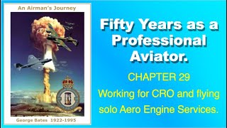 An Airmans Journey Chapter 29 Working for CRO and flying solo Aero Engine Services [upl. by Duston]