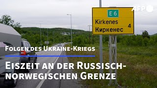 An der norwegischrussischen Grenze ist nichts mehr wie früher  AFP [upl. by Balfour]