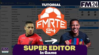 SUPER EDITOR In Game FMRTE FM24  Tutorial Football Manager 2024 [upl. by Bivins]