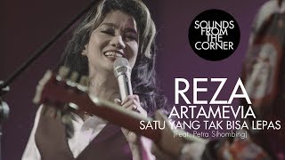 Reza Artamevia  Satu Yang Tak Bisa Lepas Feat Petra Sihombing  Sounds From The Corner Live 30 [upl. by Jahdiel]